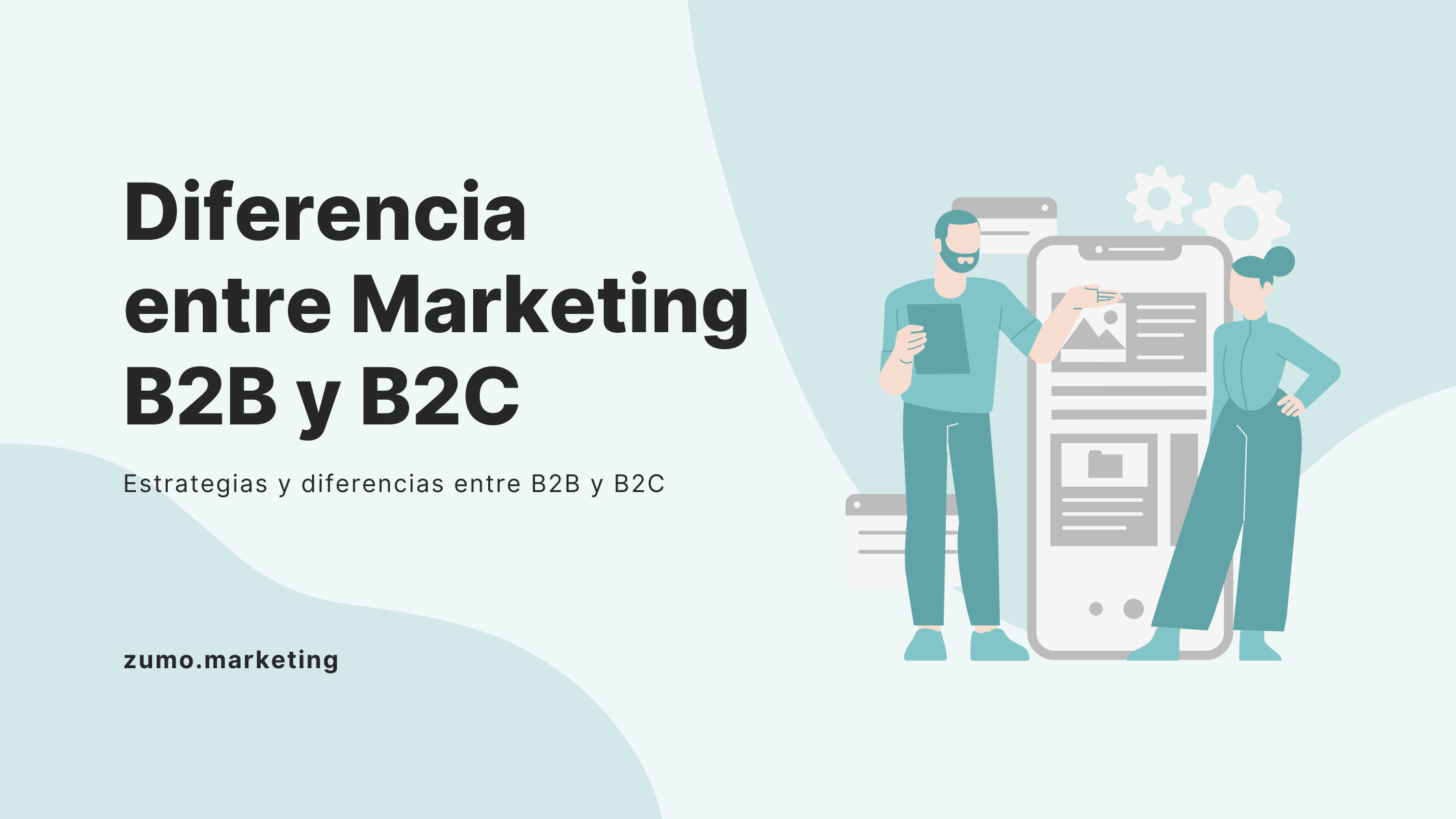 Ilustración de dos personas discutiendo estrategias de marketing en un teléfono inteligente, con el texto "Diferencia entre Marketing B2B y B2C" a la izquierda.
