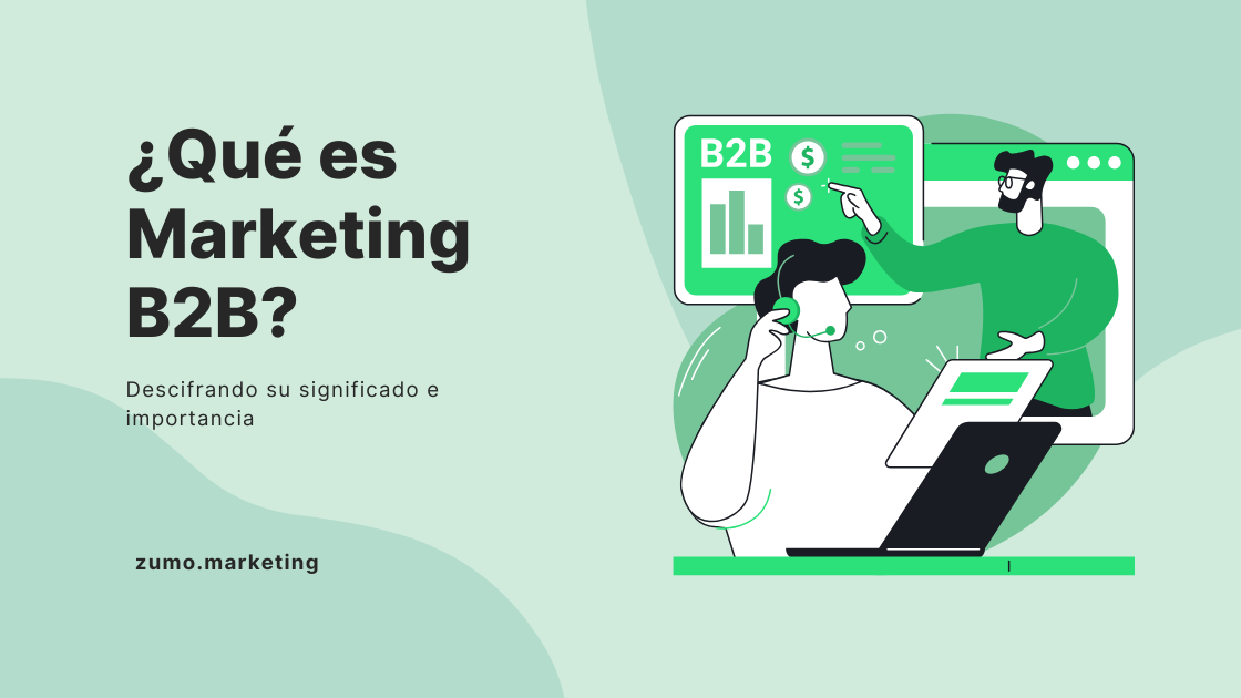Ilustración de dos personas analizando gráficos, el texto dice "¿Qué es el Marketing B2B?" y "Descifrando su significado e importancia.